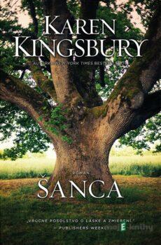 Šanca - Karen Kingsbury
