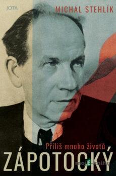 Zápotocký Příliš mnoho životů - Michal Stehlík