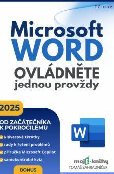 Microsoft Word ovládněte jednou provždy - Tomáš Zahradníček