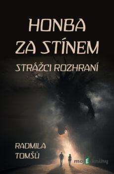 Honba za stínem - Radmila Tomšů