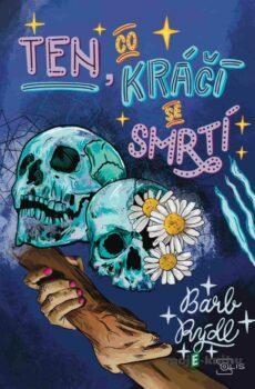 Ten, co kráčí se smrtí 3. - Barb Rýdl