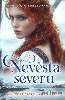 Nevěsta severu - Patrícia Brestovanská