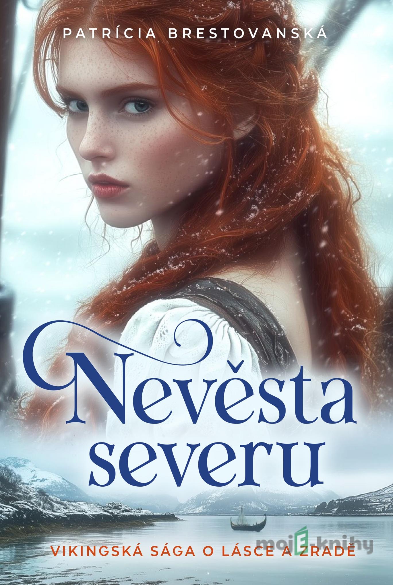 Nevěsta severu - Patrícia Brestovanská Nevěsta severu - Patrícia Brestovanská