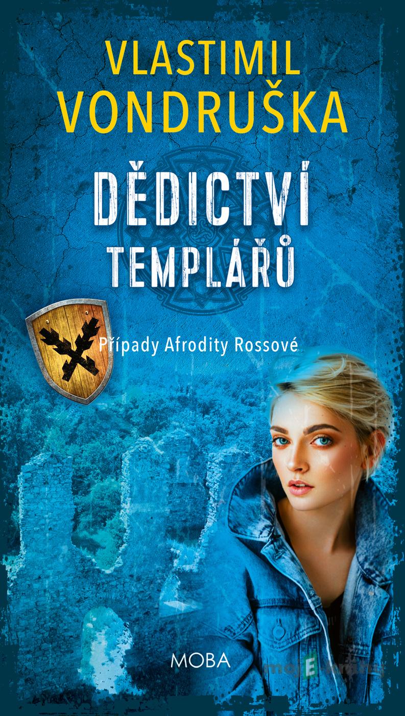 Dědictví templářů - Vlastimil Vondruška Dědictví templářů - Vlastimil Vondruška