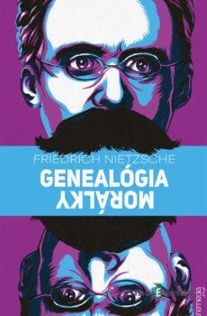 Genealógia morálky - Friedrich Nietzsche