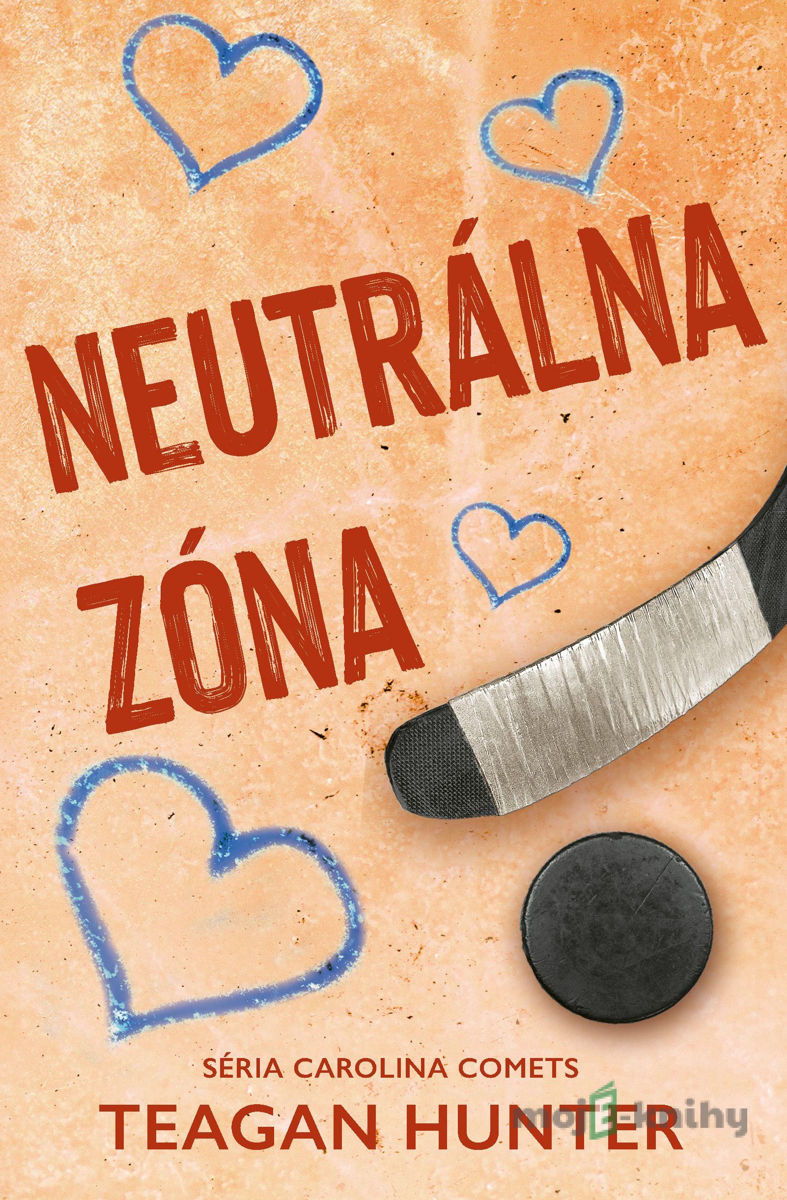 Neutrálna zóna - Teagan Hunter Neutrálna zóna - Teagan Hunter