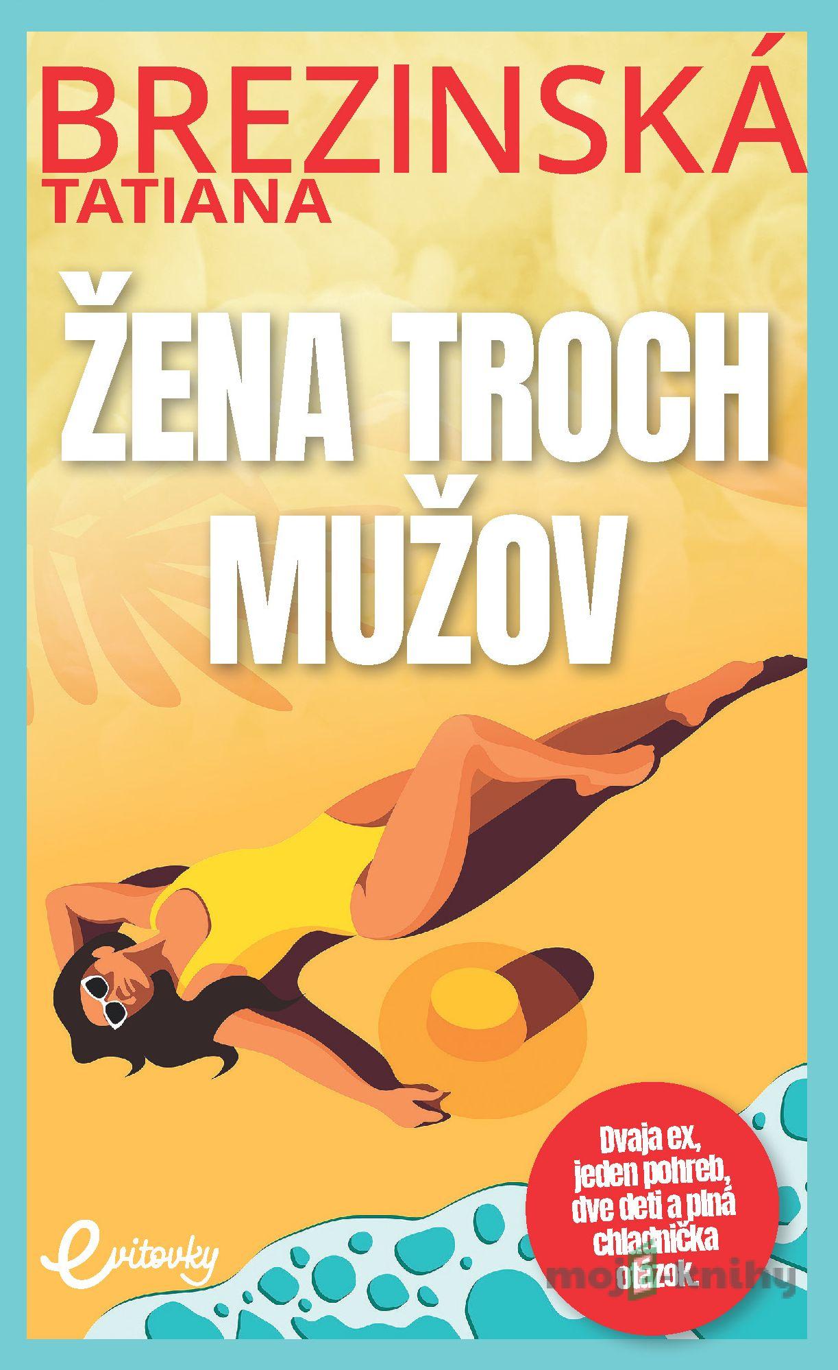 Žena troch mužov - Tatiana Brezinská Žena troch mužov - Tatiana Brezinská