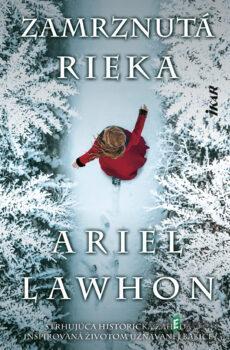 Zamrznutá rieka - Ariel Lawhon