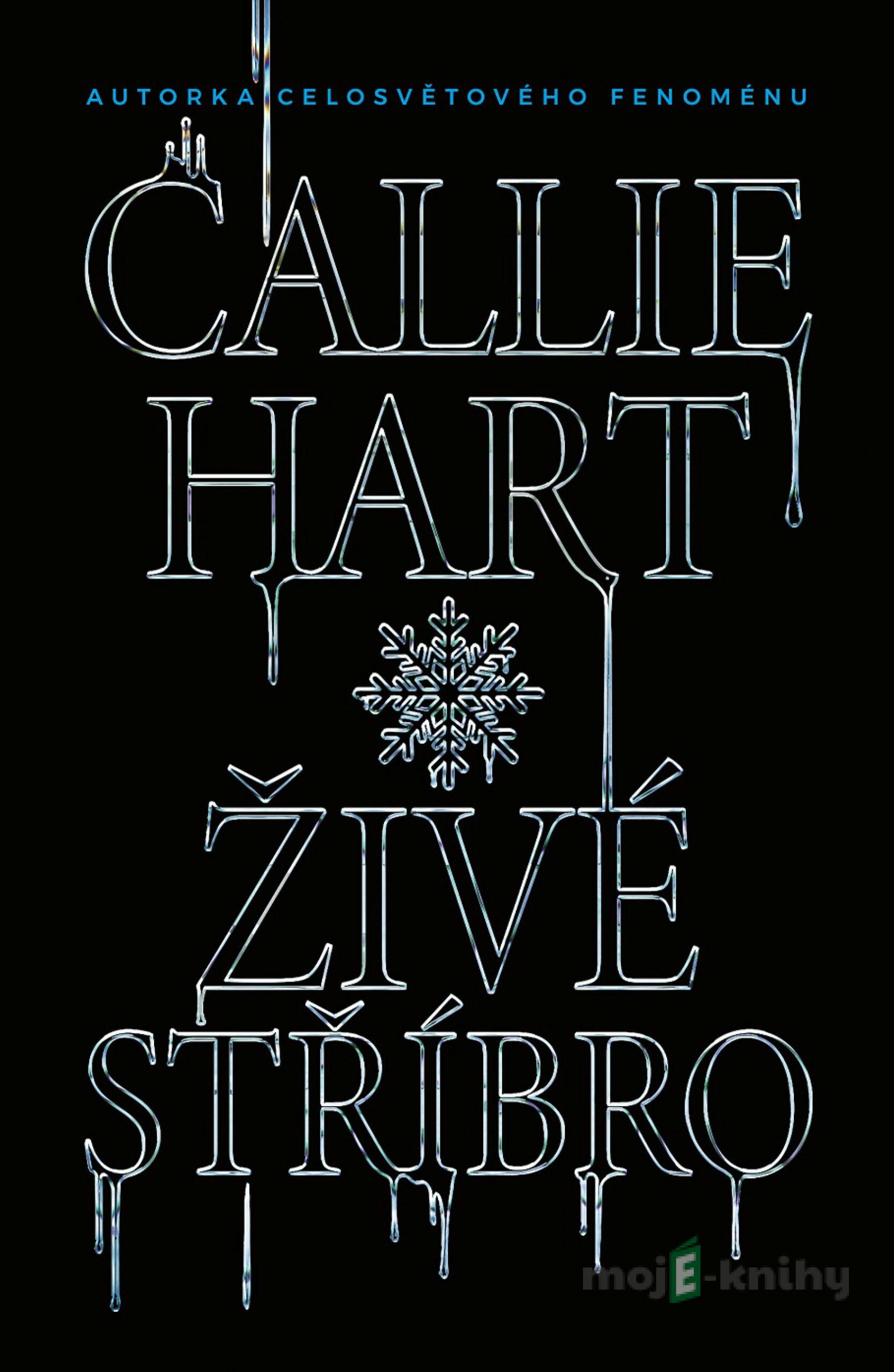 Živé stříbro - Callie Hart Živé stříbro - Callie Hart