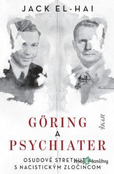 Göring a psychiater - Jack El-Hai