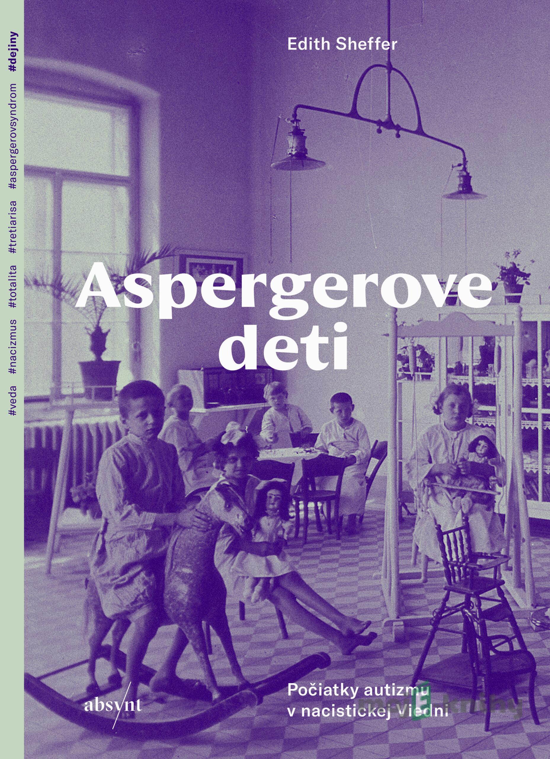 Aspergerove deti - Edith Sheffer Aspergerove deti - Edith Sheffer