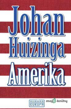 Amerika - Johan Huizinga