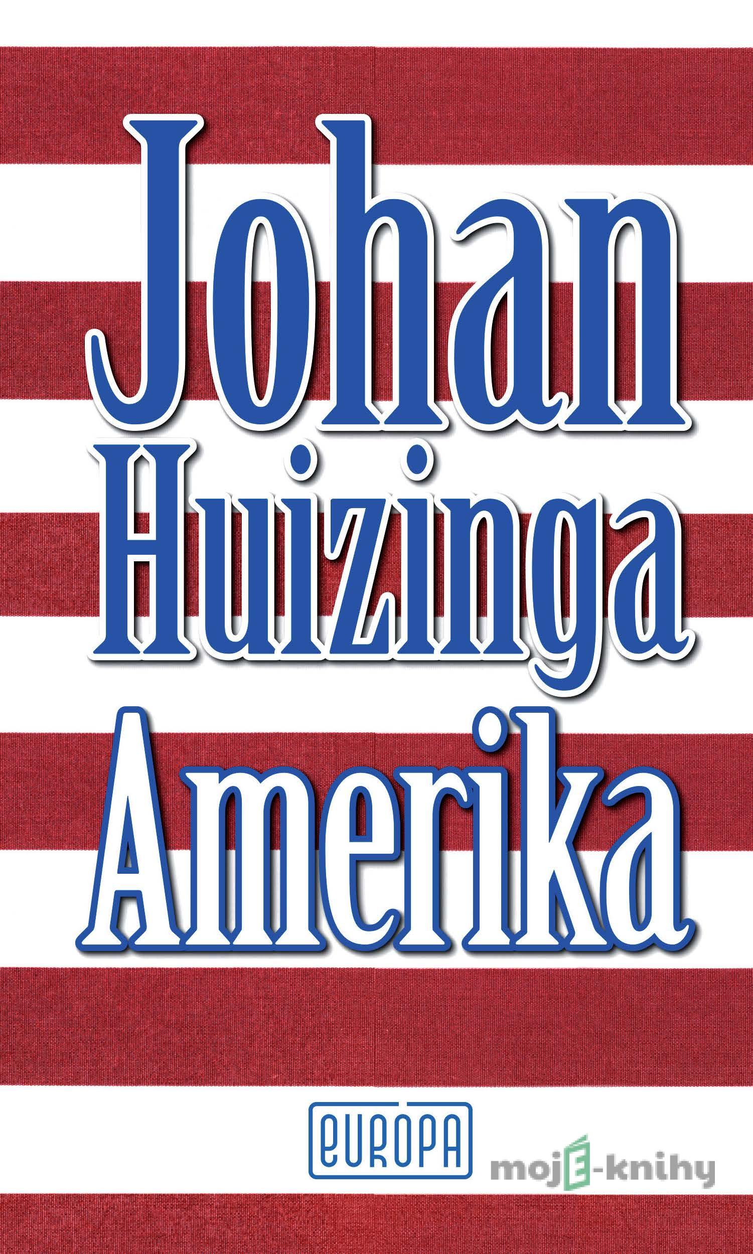 Amerika - Johan Huizinga Amerika - Johan Huizinga
