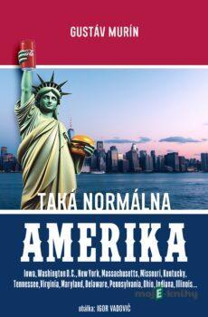 Taká normálna Amerika - Gustáv Murín