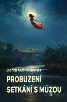 Probuzení / Setkání s múzou - Oldřich Antonín Hostaša
