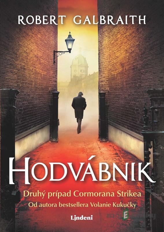 Hodvábnik - J.K. Rowling, Robert Galbraith Hodvábnik - J.K. Rowling, Robert Galbraith