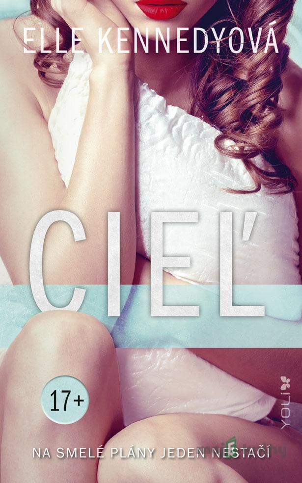 Cieľ, 2. vydanie - Elle Kennedy Cieľ, 2. vydanie - Elle Kennedy