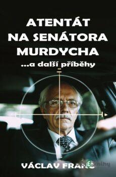 Atentát na senátora Murdycha - Václav Franc
