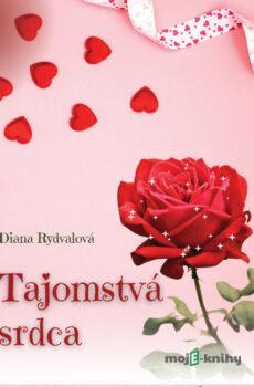 Tajomstvá srdca - Diana Rydvalová
