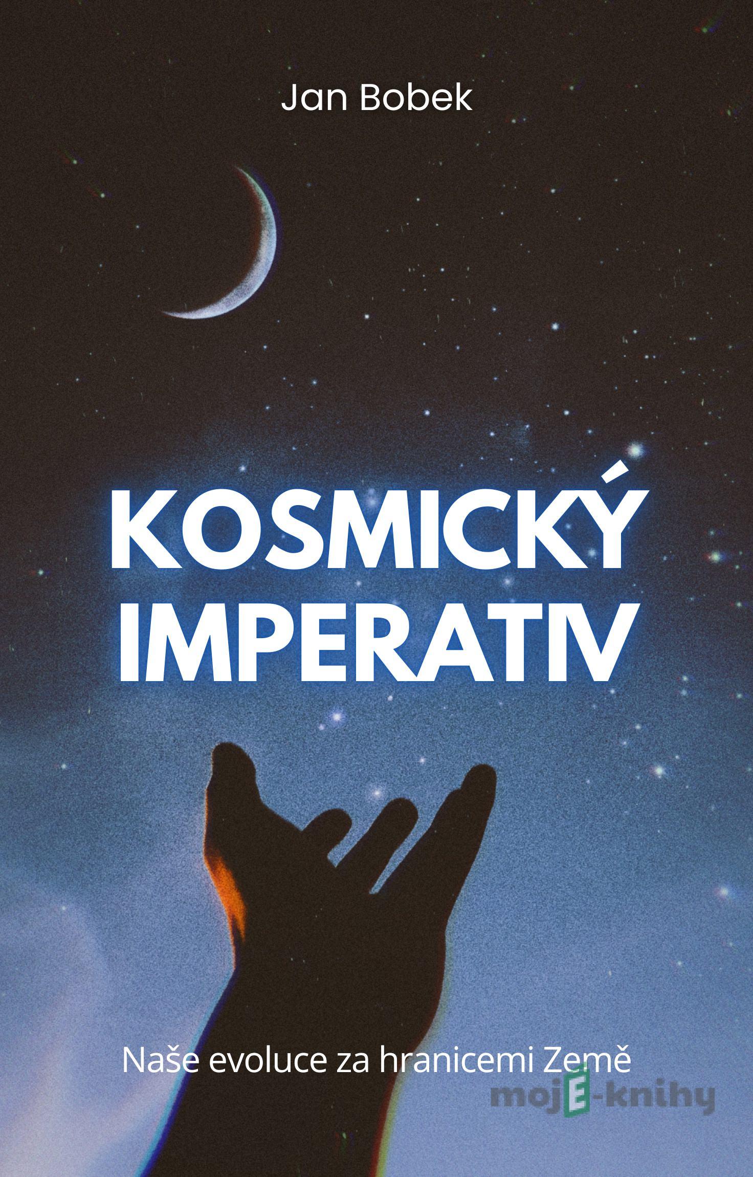 Kosmický imperativ - Jan Bobek Kosmický imperativ - Jan Bobek