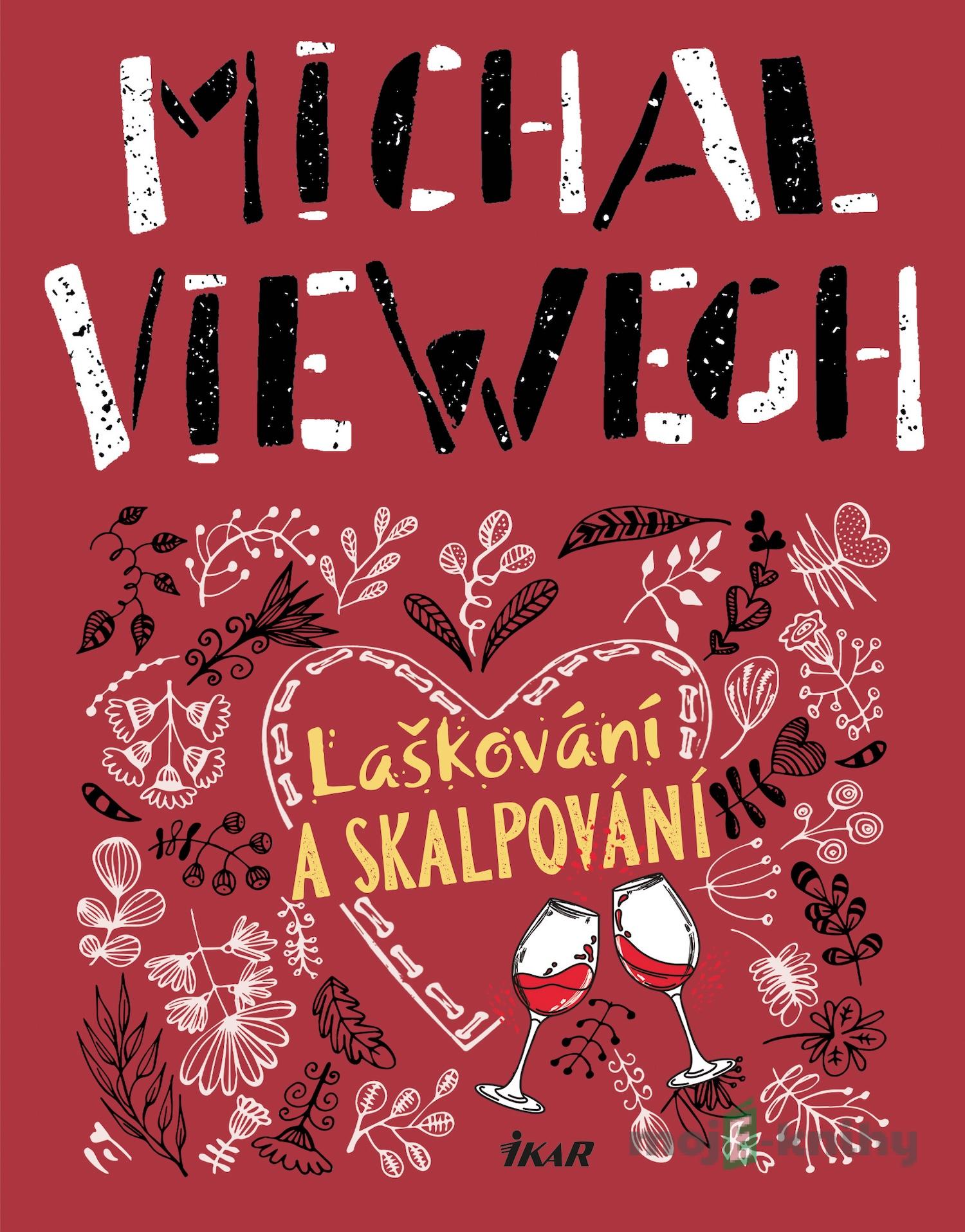 Laškování a skalpování - Michal Viewegh Laškování a skalpování - Michal Viewegh