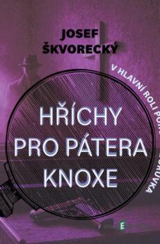 Hříchy pro pátera Knoxe - Josef Škvorecký