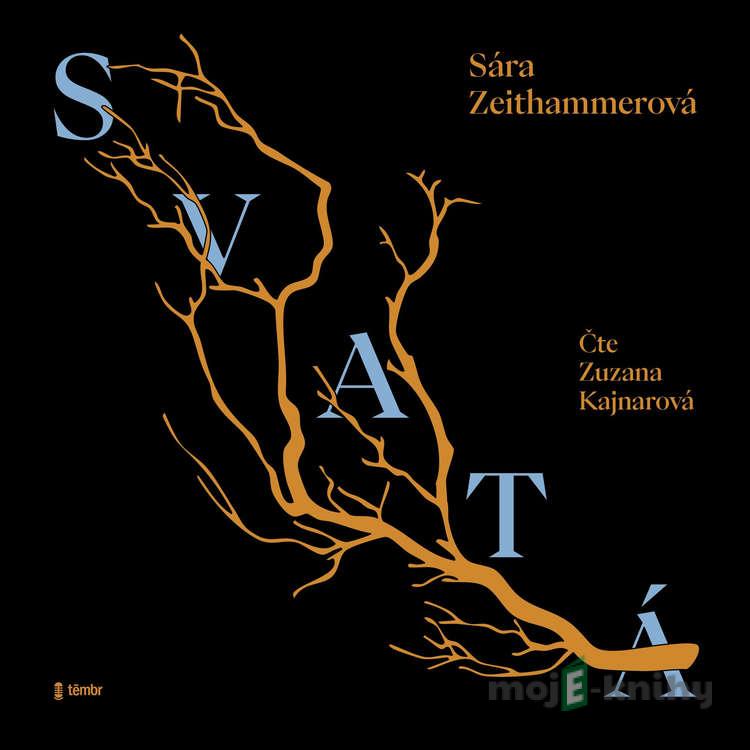 Svatá - Sára Zeithammerová Svatá - Sára Zeithammerová