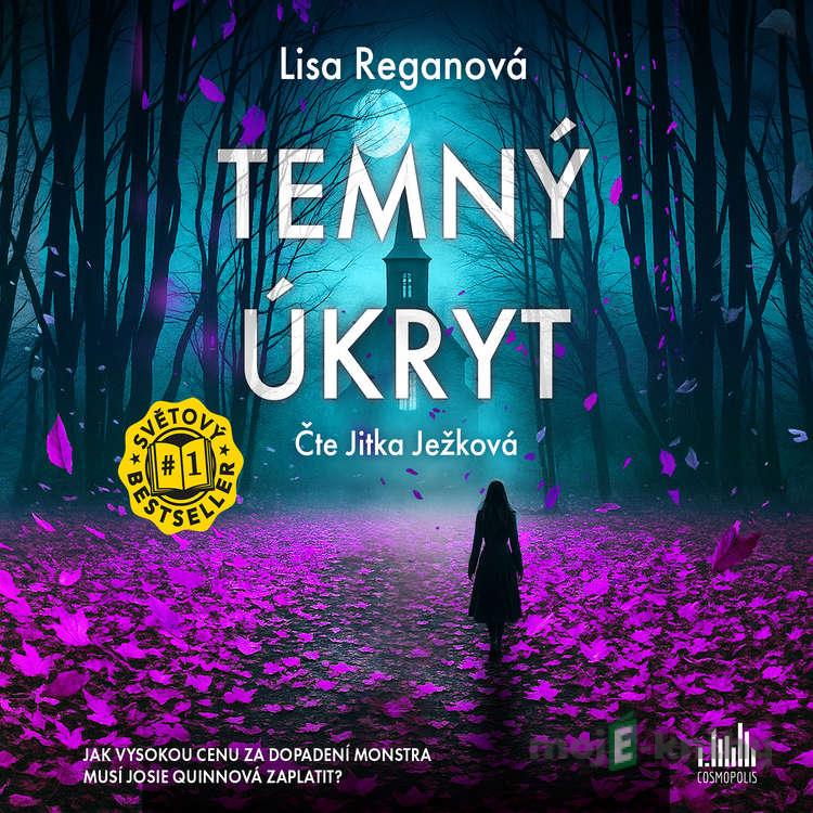 Temný úkryt - Lisa Reganová Temný úkryt - Lisa Reganová