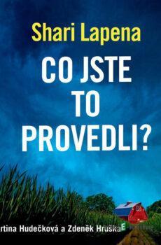 Co jste to provedli? - Shari Lapena