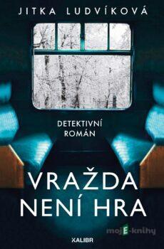 Vražda není hra - Jitka Ludvíková