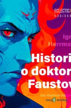 Historie o doktoru Faustovi - Ignát Herrmann