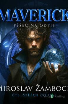 MAVERICK – Pěšec na odpis - Miroslav Žambroch
