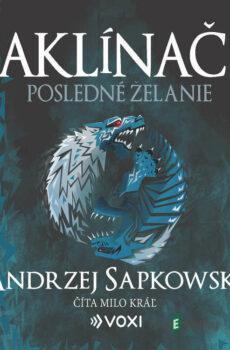 Zaklínač I: Posledné želanie - Andrzej Sapkowski