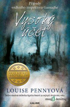 Vysoký účet - Louise Penny