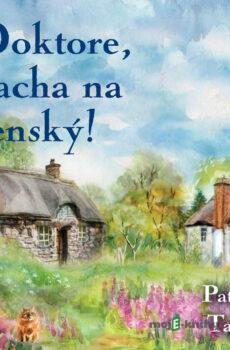 Doktore, bacha na ženský! - Patrick Taylor
