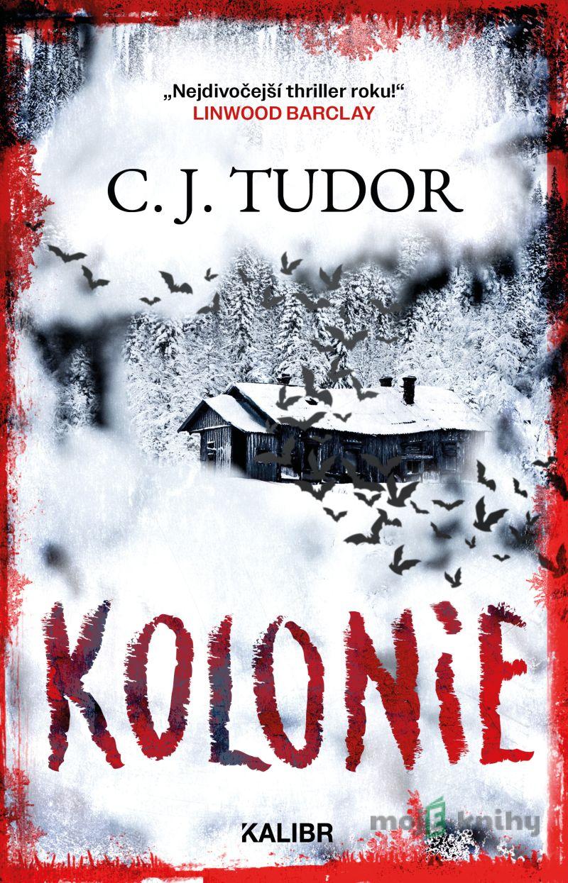 Kolonie - C. J. Tudor Kolonie - C. J. Tudor
