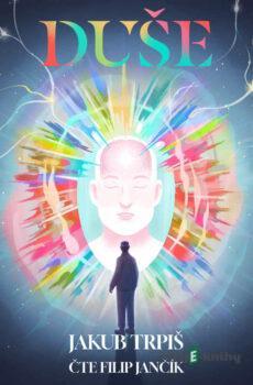 Duše - Jakub Trpiš