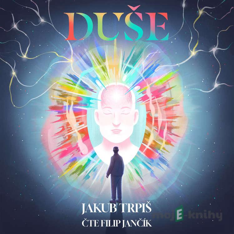 Duše - Jakub Trpiš Duše - Jakub Trpiš