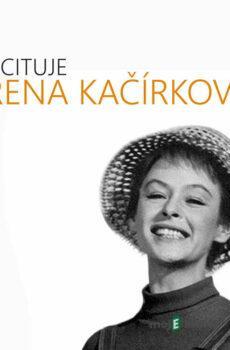 Recituje Irena Kačírková - Else Lasker - Schüllerová,Johann Wolfgang von Goethe,Eduard Mörike,Christian Morgenstern,Publius Ovidius Naso,Jacques Andre Marie Prévert