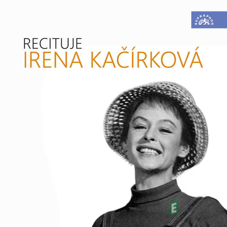 Recituje Irena Kačírková - Else Lasker - Schüllerová,Johann Wolfgang von Goethe,Eduard Mörike,Christian Morgenstern,Publius Ovidius Naso,Jacques Andre Marie Prévert Recituje Irena Kačírková - Else Lasker - Schüllerová,Johann Wolfgang von Goethe,Eduard Mörike,Christian Morgenstern,Publius Ovidius Naso,Jacques Andre Marie Prévert