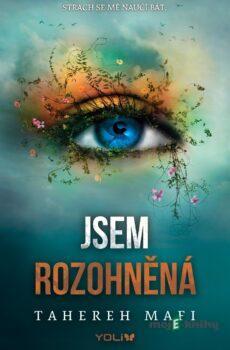 Jsem rozohněná - Tahereh Mafi