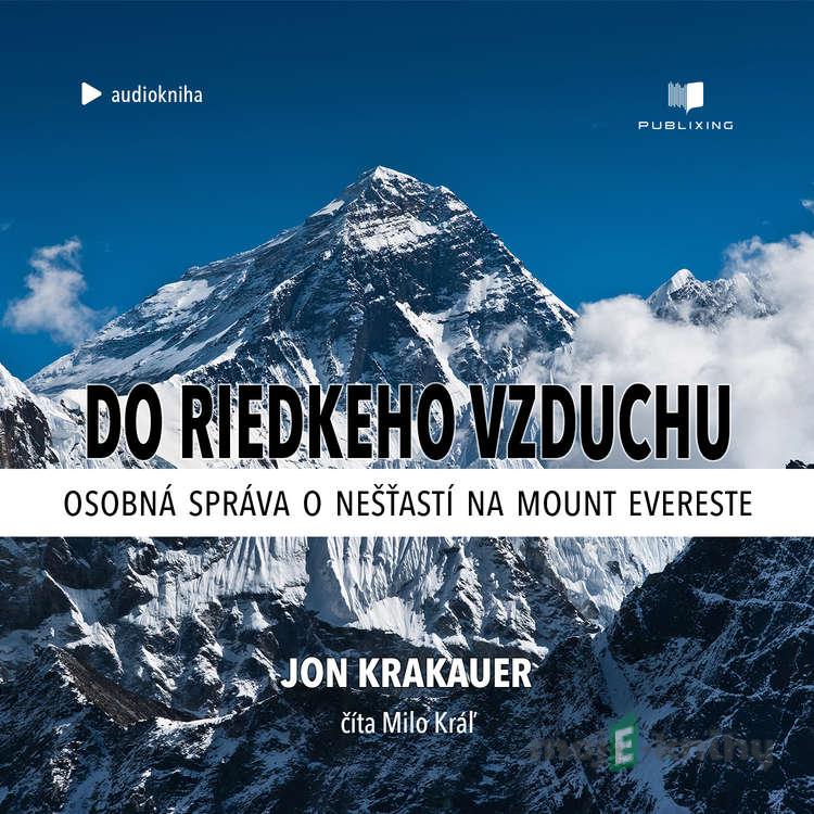 Do riedkeho vzduchu - Jon Krakauer Do riedkeho vzduchu - Jon Krakauer