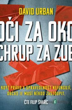 Oči za oko, chrup za zub - David Urban