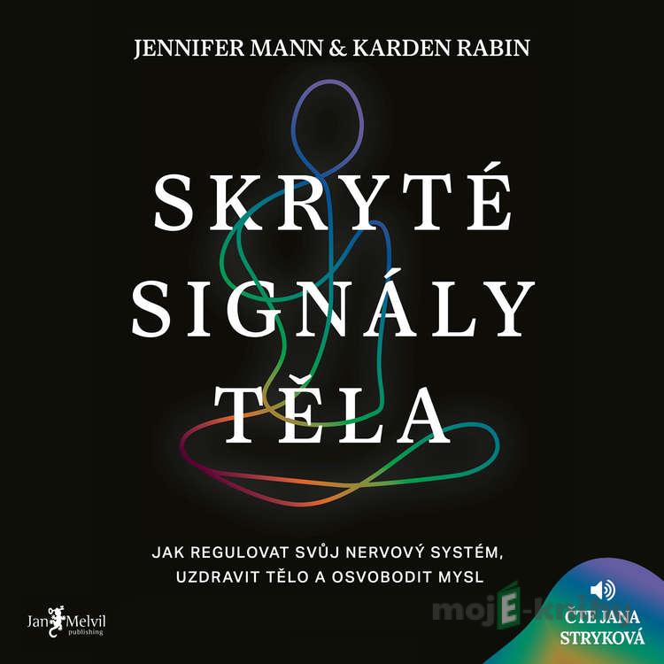Skryté signály těla - Karden Rabin,Jennifer Mann Skryté signály těla - Karden Rabin,Jennifer Mann