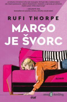 Margo je švorc - Rufi Thorpe