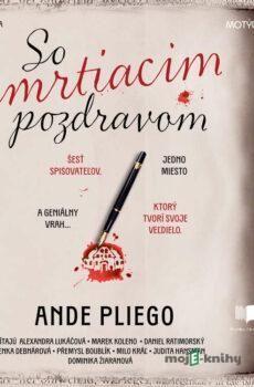 So smrtiacim pozdravom - Ande Pliego