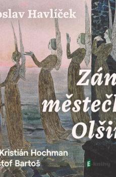 Zánik městečka Olšiny - Jaroslav Havlíček