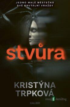Stvůra - Kristýna Trpková