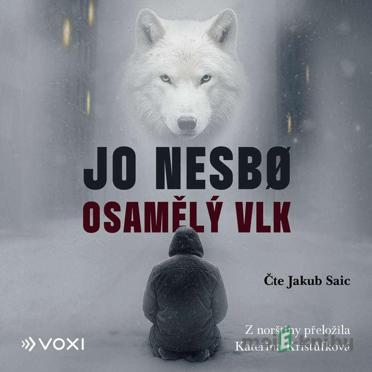 Osamělý vlk - Jo Nesbo Osamělý vlk - Jo Nesbo