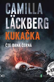 Kukačka - Camilla Läckberg